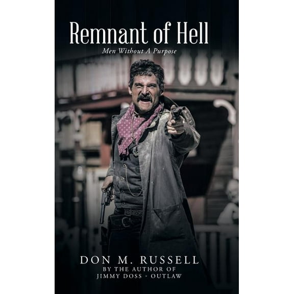 Remnant of Hell: Men Without a Purpose (Hardcover)