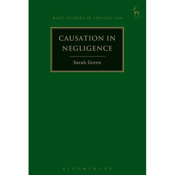 Hart Studies in Private Law Causation in Negligence, (Paperback)