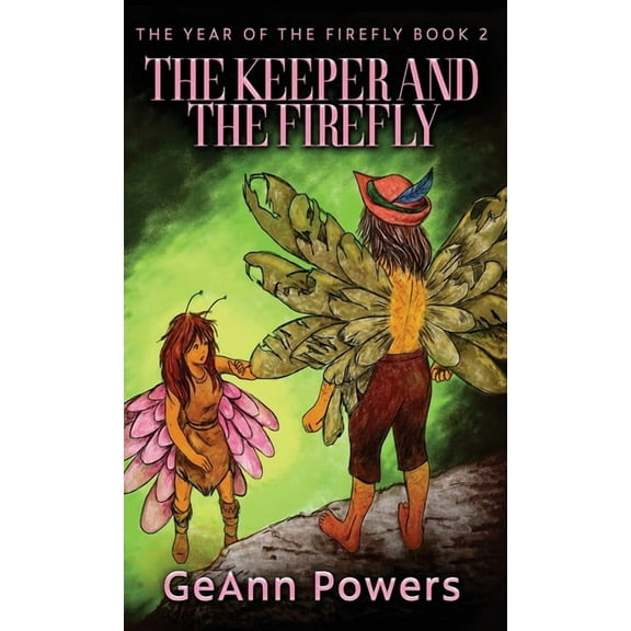 The Year of the Firefly The Keeper And The Firefly, Book 2, (Hardcover)