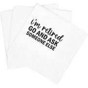 20pcs Retirement Quotes Cocktail Napkins, , 5x5" (Go And Ask Someone Else), White 5"x5"