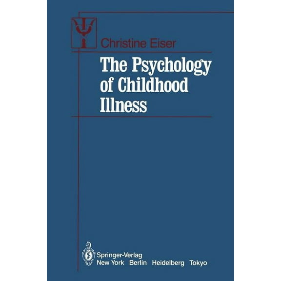 Contributions to Psychology and Medicine The Psychology of Childhood Illness, (Paperback)