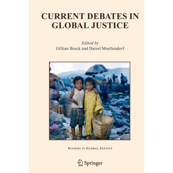 Studies in Global Justice Current Debates in Global Justice, Book 2, (Paperback)