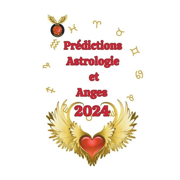 Prédictions Astrologie et Anges 2024, (Paperback)