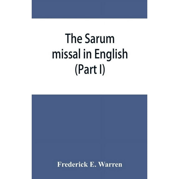 The Sarum missal in English (Part I), (Paperback)