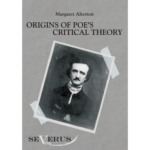 Origins of Poe's critical theory, (Paperback)