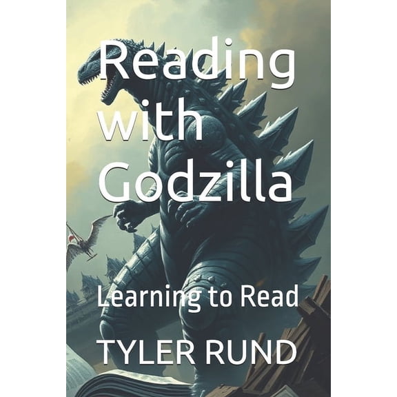 Reading with Godzilla: Learning to Read, (Paperback)