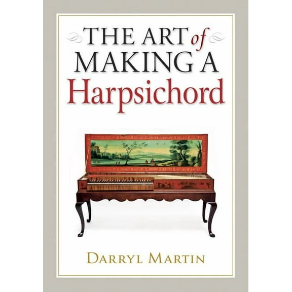 Art of Making a Harpsichord (Hardcover)