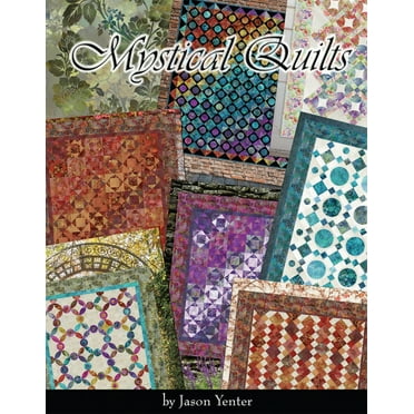Mystical Quilts Quilt Pattern Book by Jason Yenter for In The Beginning Fabrics