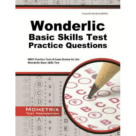 Wonderlic Basic Skills Test Practice Questions : WBST Practice Tests & Exam Review for the Wonderlic Basic Skills