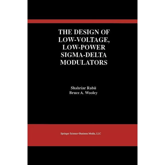 The Springer International Engineering a The Design of Low-Voltage, Low-Power Sigma-Delta Modulators, Book 483, (Paperback)