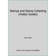 Stamps and Stamp Collecting (Hobby Guides) [Paperback - Used]