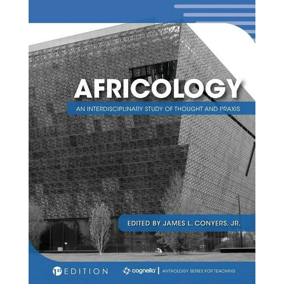 Africology: An Interdisciplinary Study of Thought and Praxis, (Paperback)