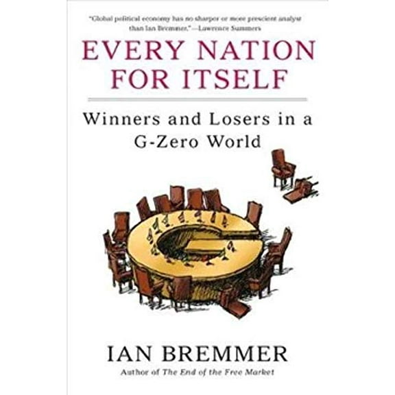 Pre-Owned Every Nation for Itself: Winners and Losers in a G-Zero World, 9781591844686, 1591844681, Hardcover, First Edition edition