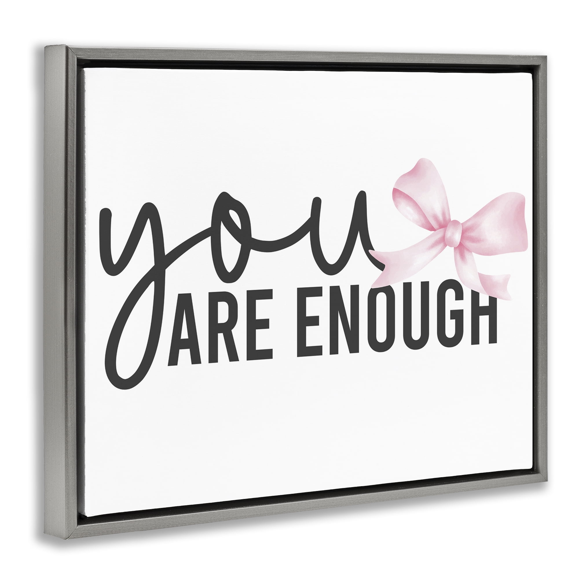 Stupell Industries You Are Enough with Ribbon Gray Framed Floater Canvas Wall Art, design by Kim Allen
