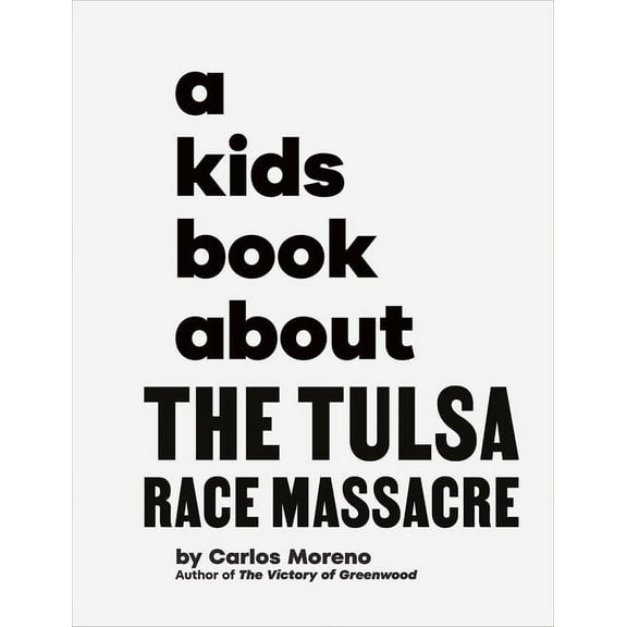 Kids Book A Kids Book about the Tulsa Race Massacre, (Hardcover)