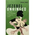 thumbnail image 3 of Jezebel Unhinged: Loosing the Black Female Body in Religion and Culture, 3 of 4