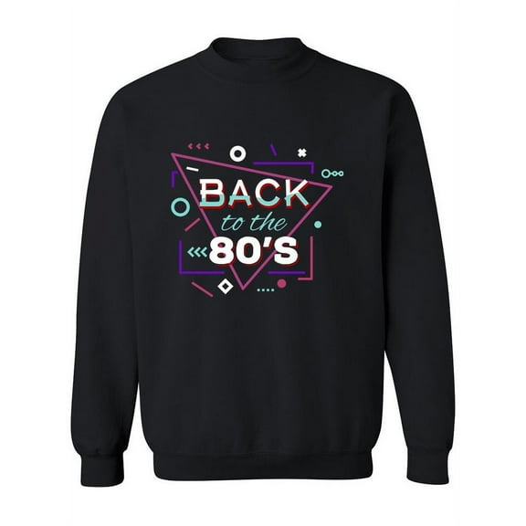 Back To The 80s. Sweatshirt Women -Image by Shutterstock, Female Small