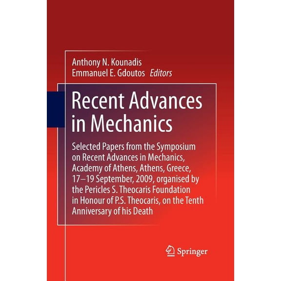 Recent Advances in Mechanics: Selected Papers from the Symposium on Recent Advances in Mechanics, Academy of Athens, Ath, (Paperback)