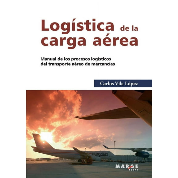 LogÃ­stica de la carga aÃ©rea, (Paperback)