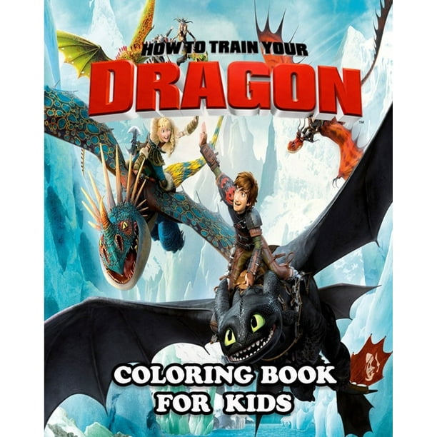How to Train Your Dragon Coloring Book for Kids : Great Activity Book to Color All Your Favorite How to Train Your Dragon Characters (Paperback)