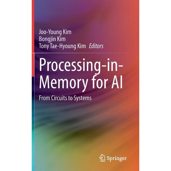 Processing-In-Memory for AI: From Circuits to Systems, (Hardcover)