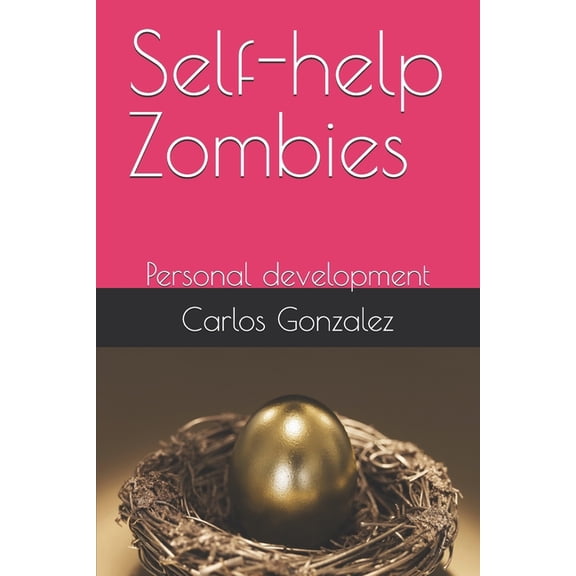 Self-Help for Zombies Self-help Zombies: Personal development, Book 1, (Paperback)