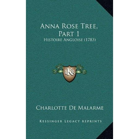 Anna Rose - Anna Rose Tree, Part 1 : Histoire Angloise (1783)