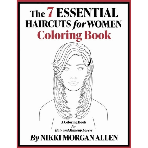 The 7 ESSENTIAL HAIRCUTS for WOMEN COLORING BOOK, (Paperback)