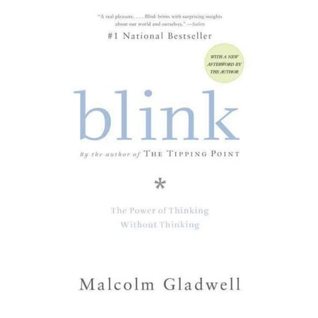 Blink : The Power of Thinking Without Thinking