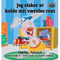 Danish Bedtime Collection I Love to Keep My Room Clean: Danish Edition, (Hardcover)