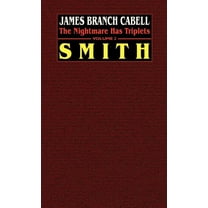 Smith: The Nightmare Has Triplets, Volume 2, (Hardcover)