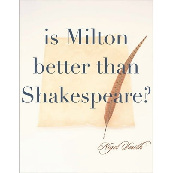 Is Milton Better than Shakespeare? (Hardcover)