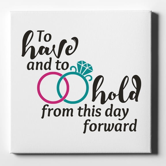 To Have & To Hold Wedding Rings - 10" x 10" - Decorative Canvas Wall Art - White Edge - 5/8" Gallery Wrapped