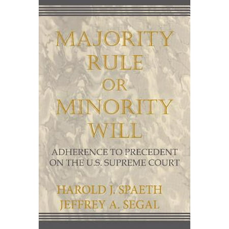 Majority Rule Or Minority Will Adherence To Precedent On The Us Supreme Court Walmart Com