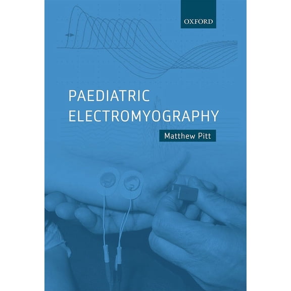 Paediatric Electromyography, (Hardcover)