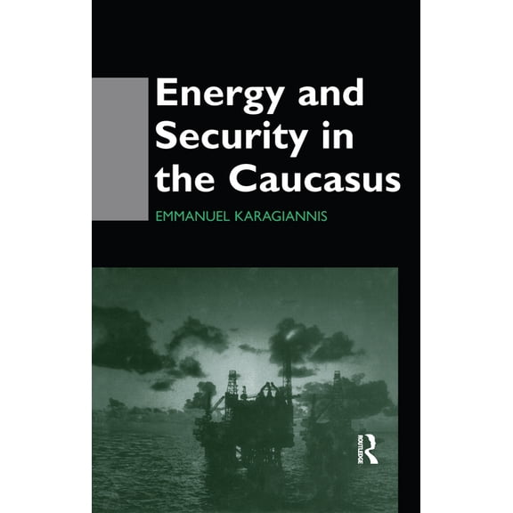 Energy and Security in the Caucasus, (Paperback)