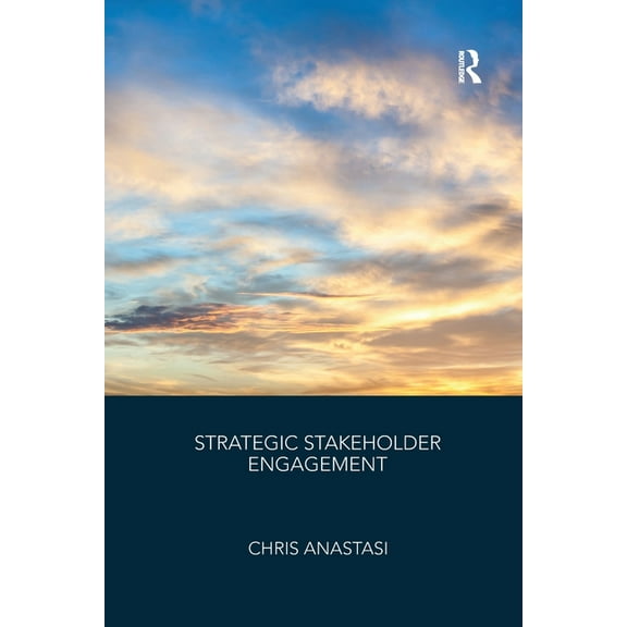 Strategic Stakeholder Engagement, (Paperback)