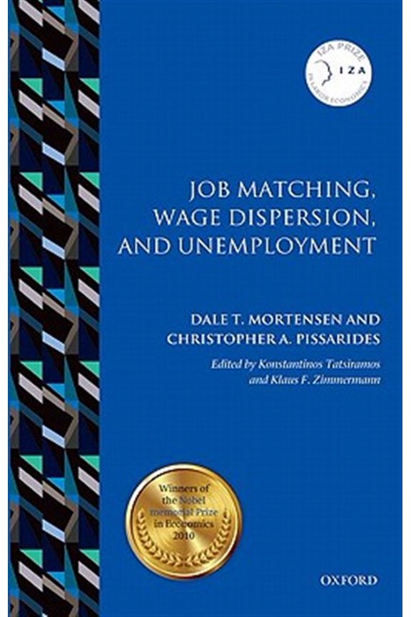 Pre-Owned IZA Prize in Labor Economics Job Matching, Wage Dispersion, and Unemployment, (Hardcover)
