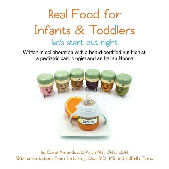 Real Food for Infants & Toddlers: let's start out right, (Paperback)