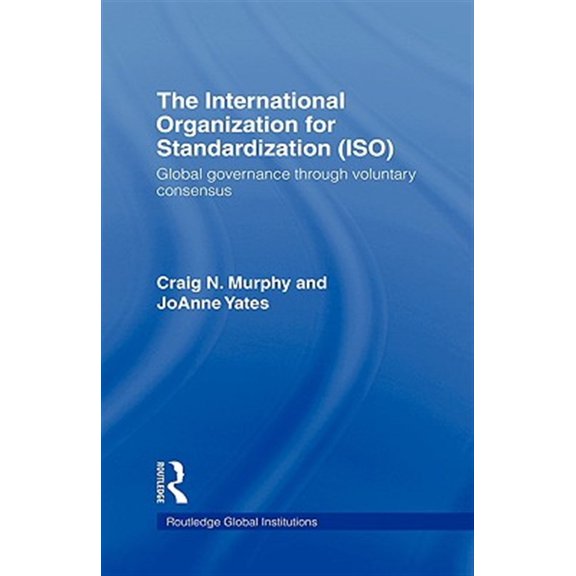 Pre-Owned Global Institutions The International Organization for Standardization (ISO), (Hardcover)