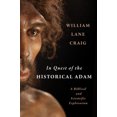 thumbnail image 1 of In Quest of the Historical Adam: A Biblical and Scientific Exploration, 1 of 1