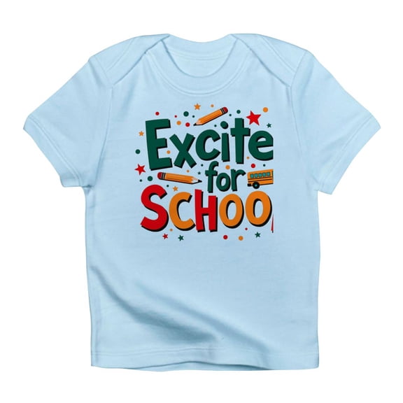 CafePress - Excited For School T Shirt – Fun & Motivational Infant T Shirt - Infant T-Shirt