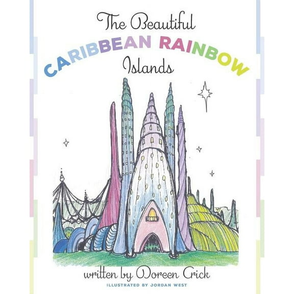 The Beautiful Caribbean Rainbow Islands, (Paperback)
