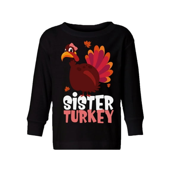 Awkward Styles Thanksgiving Toddler Long Sleeve Shirt Sister Turkey Kids T-Shirt