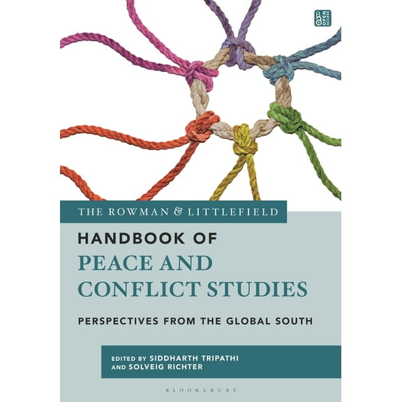Bloomsbury Handbooks The Rowman & Littlefield Handbook of Peace and Conflict Studies: Perspectives from the Global South, (Hardcover)