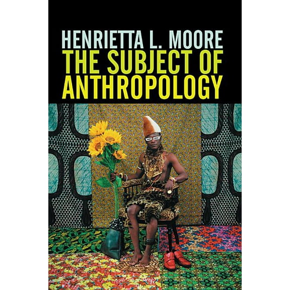 The Subject of Anthropology (Paperback)