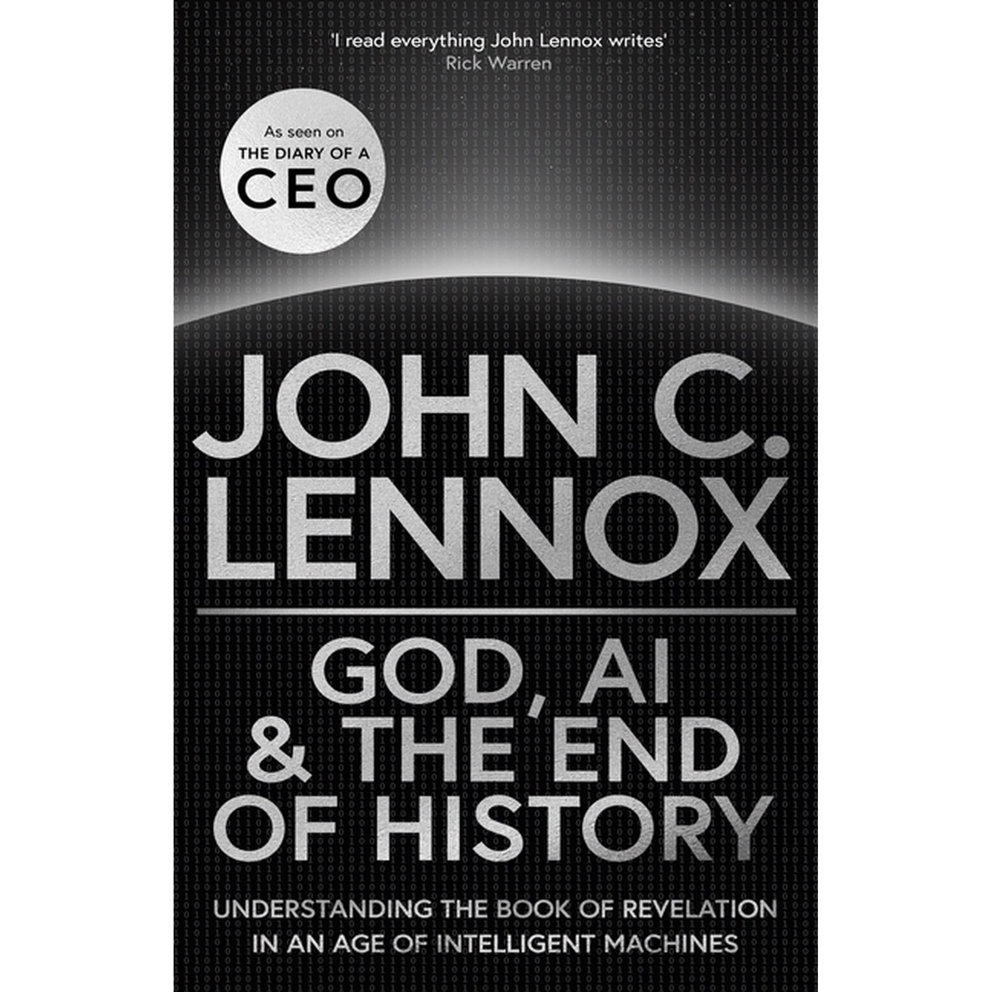 God, AI and the End of History: Understanding the Book of Revelation in an Age of Intelligent Machines, (Hardcover)