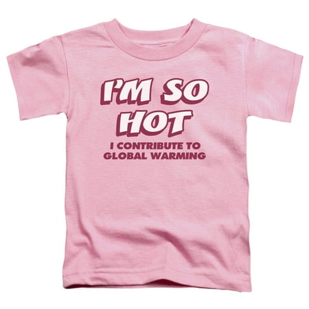 

- Im So Hot - Toddler Short Sleeve Shirt - 2T