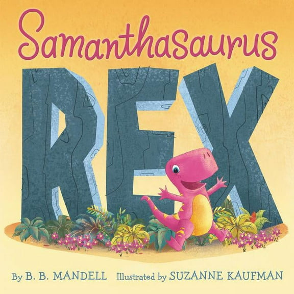 Samanthasaurus Rex, (Hardcover)