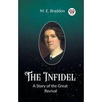 The Infidel A Story of the Great Revival, (Paperback)